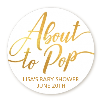 About To Pop Metallic - Round Personalized Baby Shower Sticker Labels