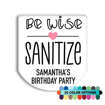 Be Wise Sanitize Favor Labels - 30 Personalized Mini Sanitizer Labels for Wedding, Shower, Birthday - Be Wise Sanitize