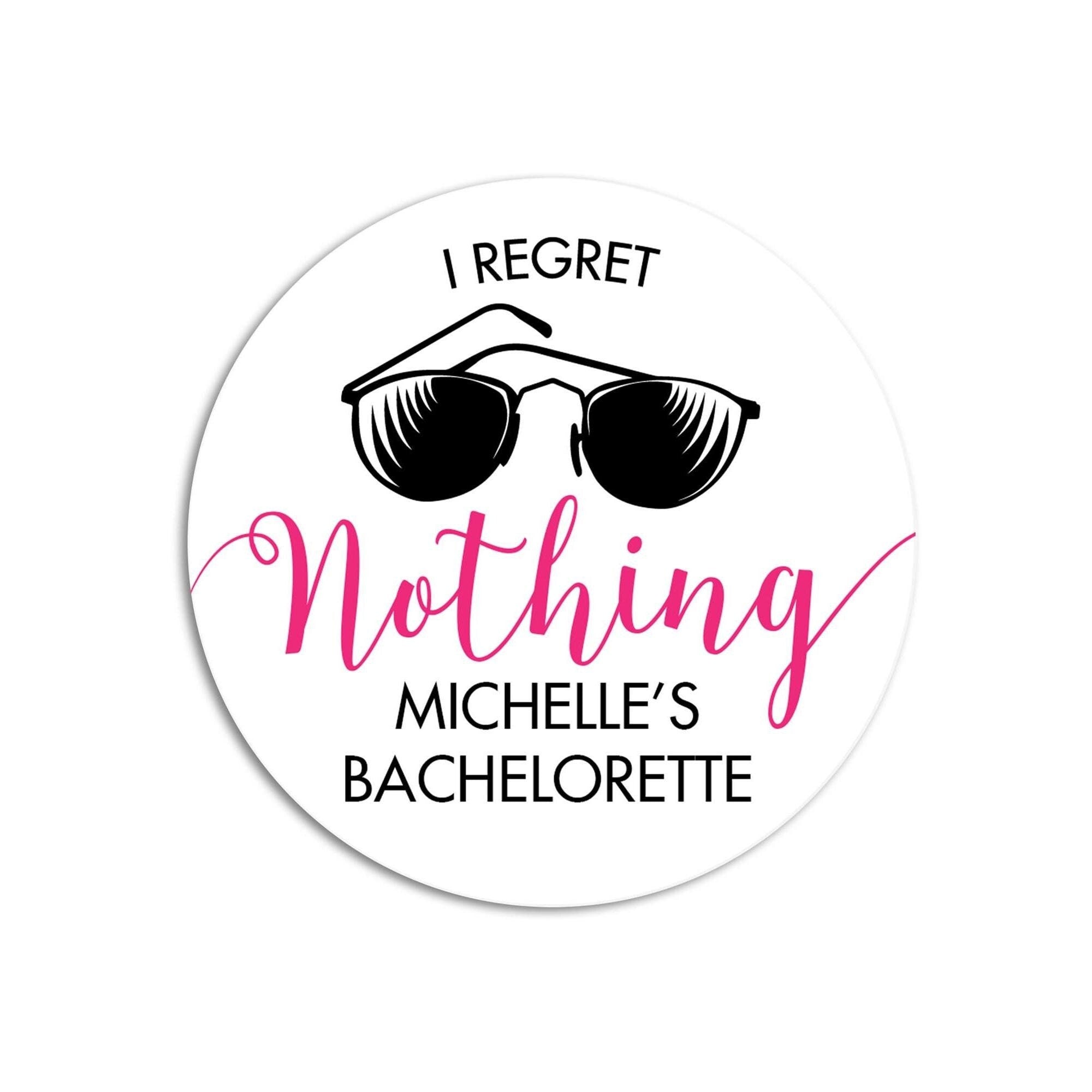 I Regret Nothing Bridal Shower Stickers, Bachelorette Weekend, Thank You Stickers, Wedding Favor Sticker Labels, Personalized Party Favors
