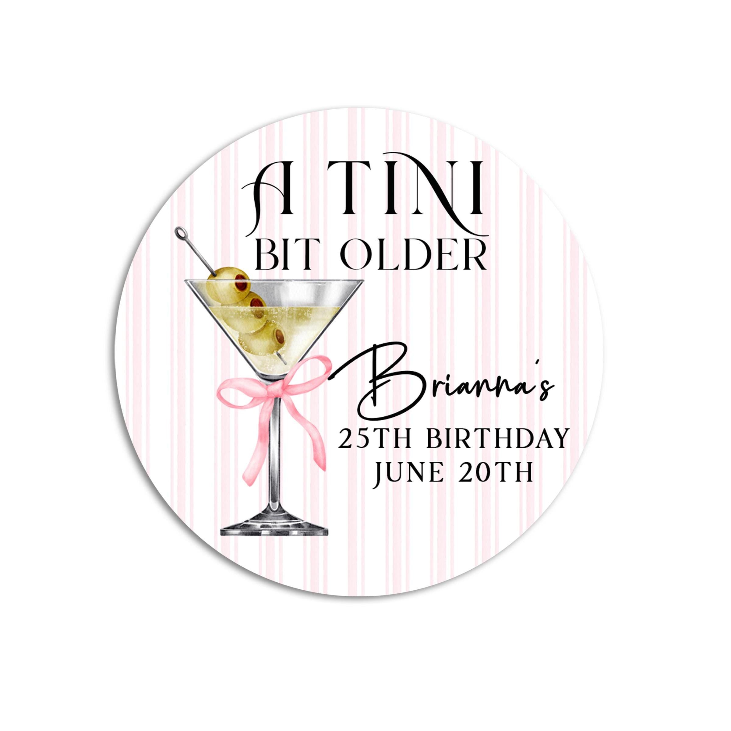 A Tini Bit Older Birthday Party Stickers, Dirty Thirty Party Favor, Pink Stripe Party Labels, Martini Party Favor, Personalized Party Favors