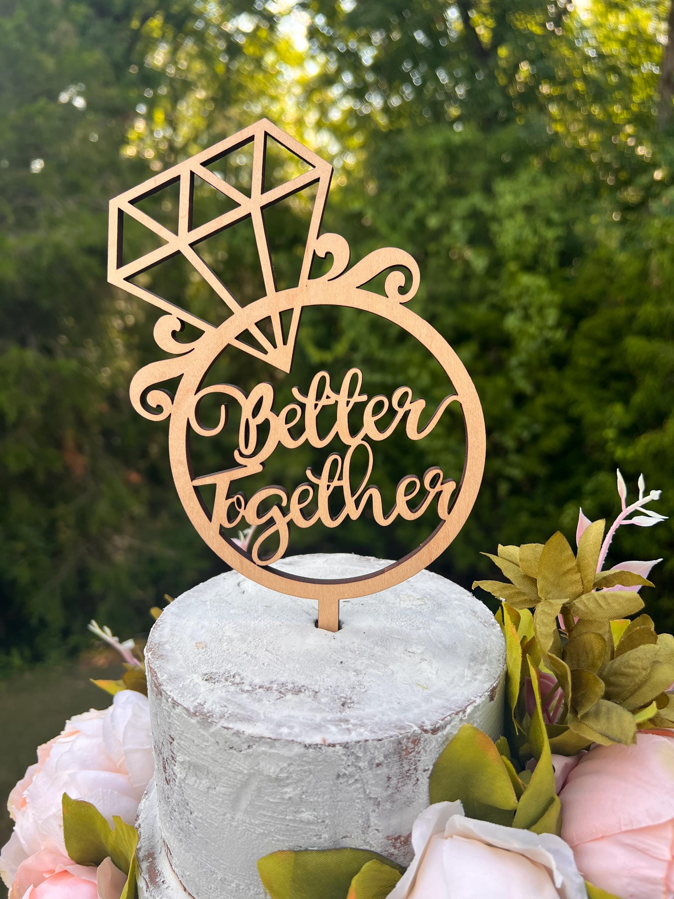 Engagement Ring Cake Toppers | Bridal Shower Cake Decoration | Better Together Bridal Shower Cake Topper | Maple Plywood Topper