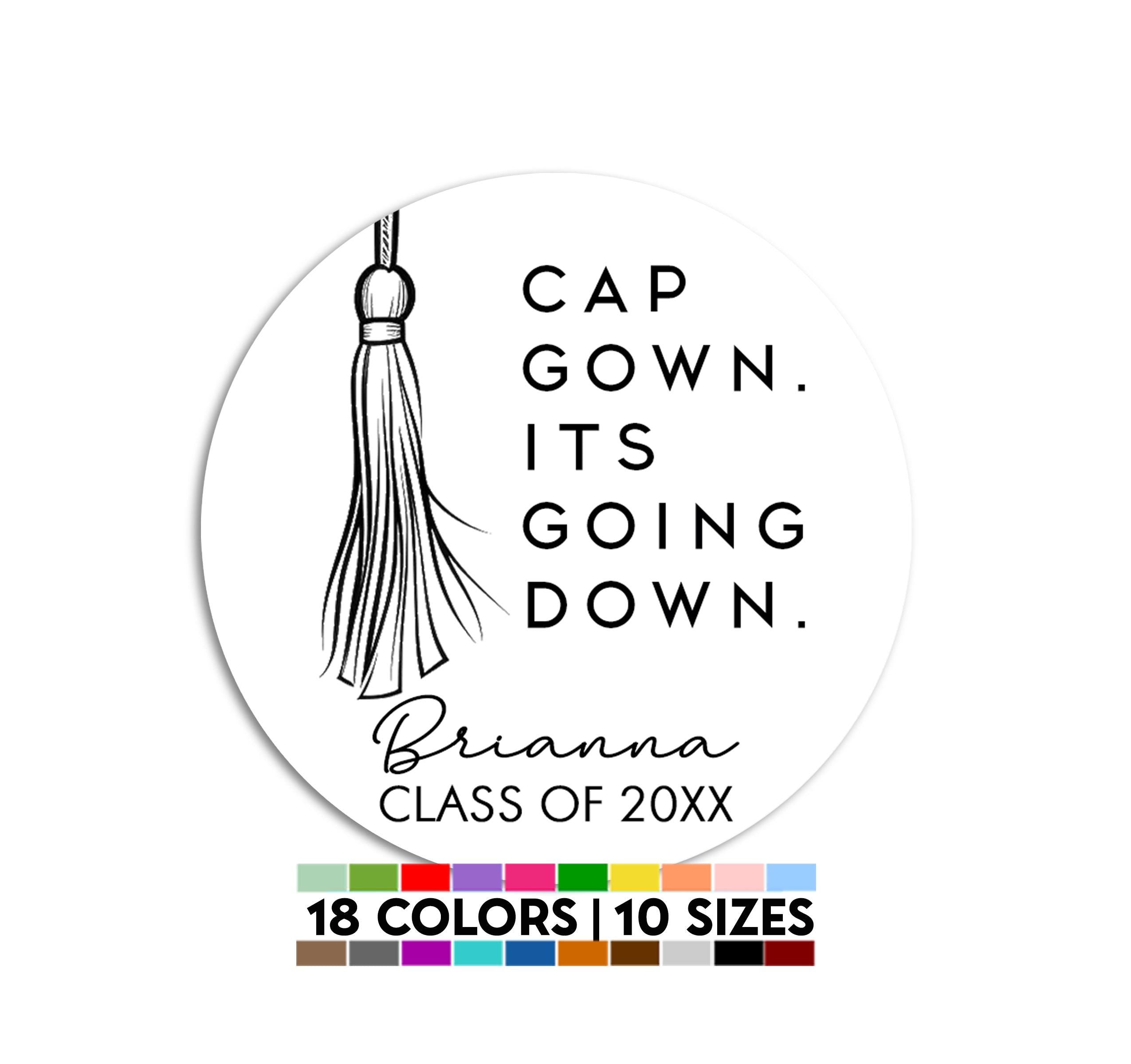 Graduate Personalized Stickers, Cap Gown Its Going Down, Class of 2026