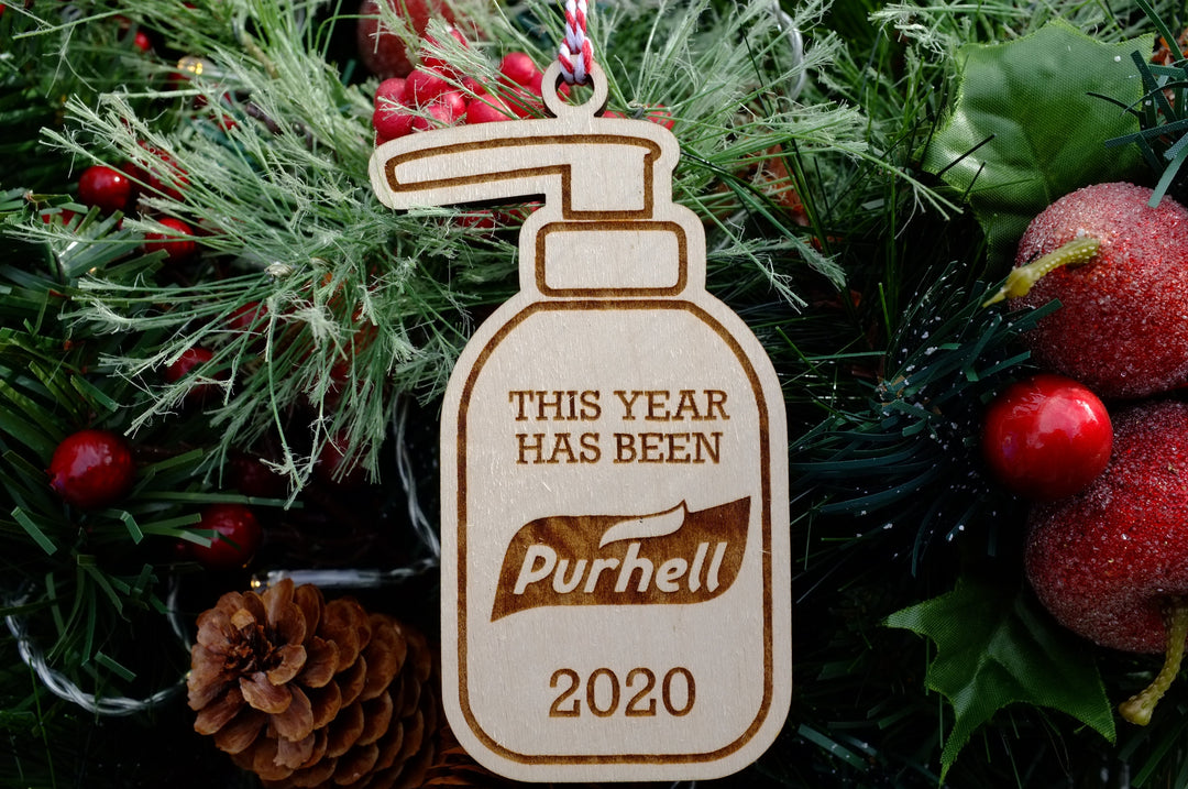This year has been Purhell 2020 Ornament | Sanitizer Shape Christmas Ornament | Funny 2020 Ornament | Wood Ornament