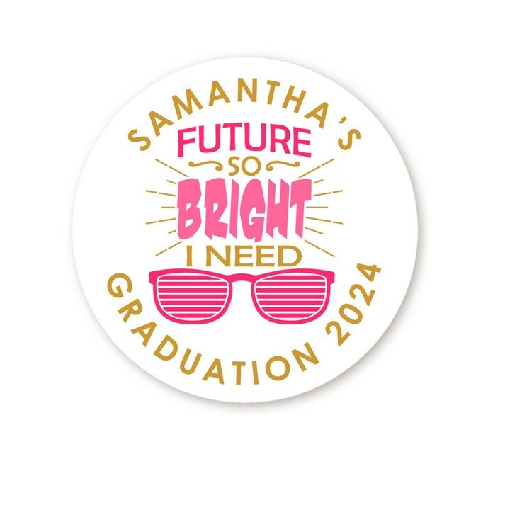 Future So Bright I Need Sunglasses Grad Stickers, Personalized Round Graduation Party Sticker Labels, Class of 2025 Preschool Stickers
