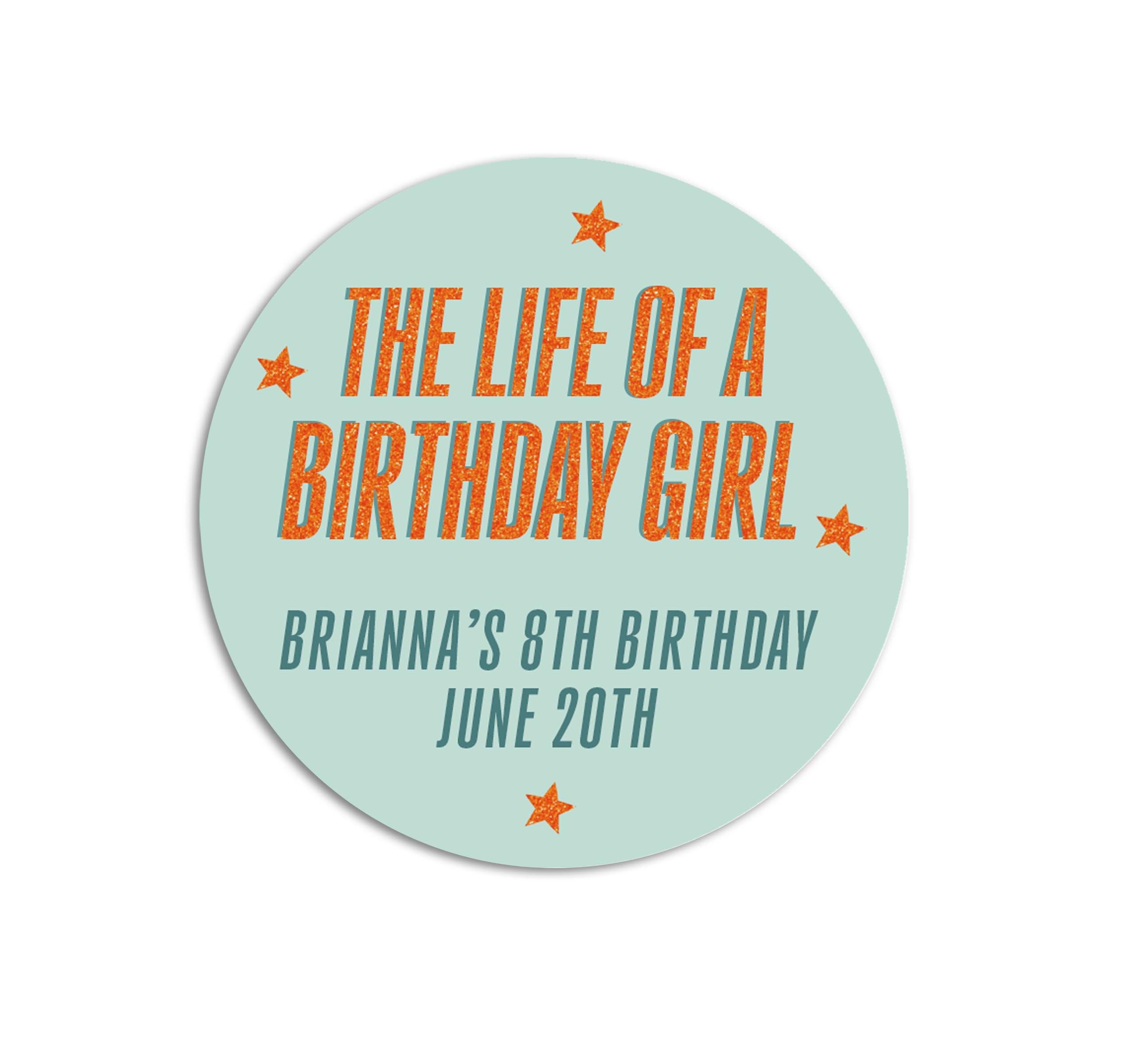 The Life of a Birthday Girl Sticker, Personalized Girls Birthday Party Labels, Orange Glitter Tags