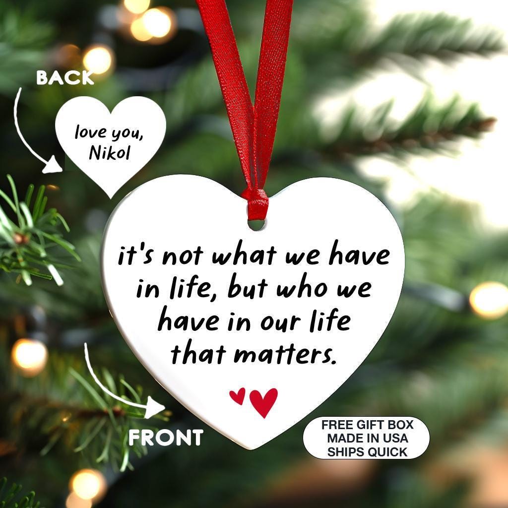 Its Not What We Have In Life Ornament, Personalized Gift For Best Friend, Heart Shape Christmas Keepsake