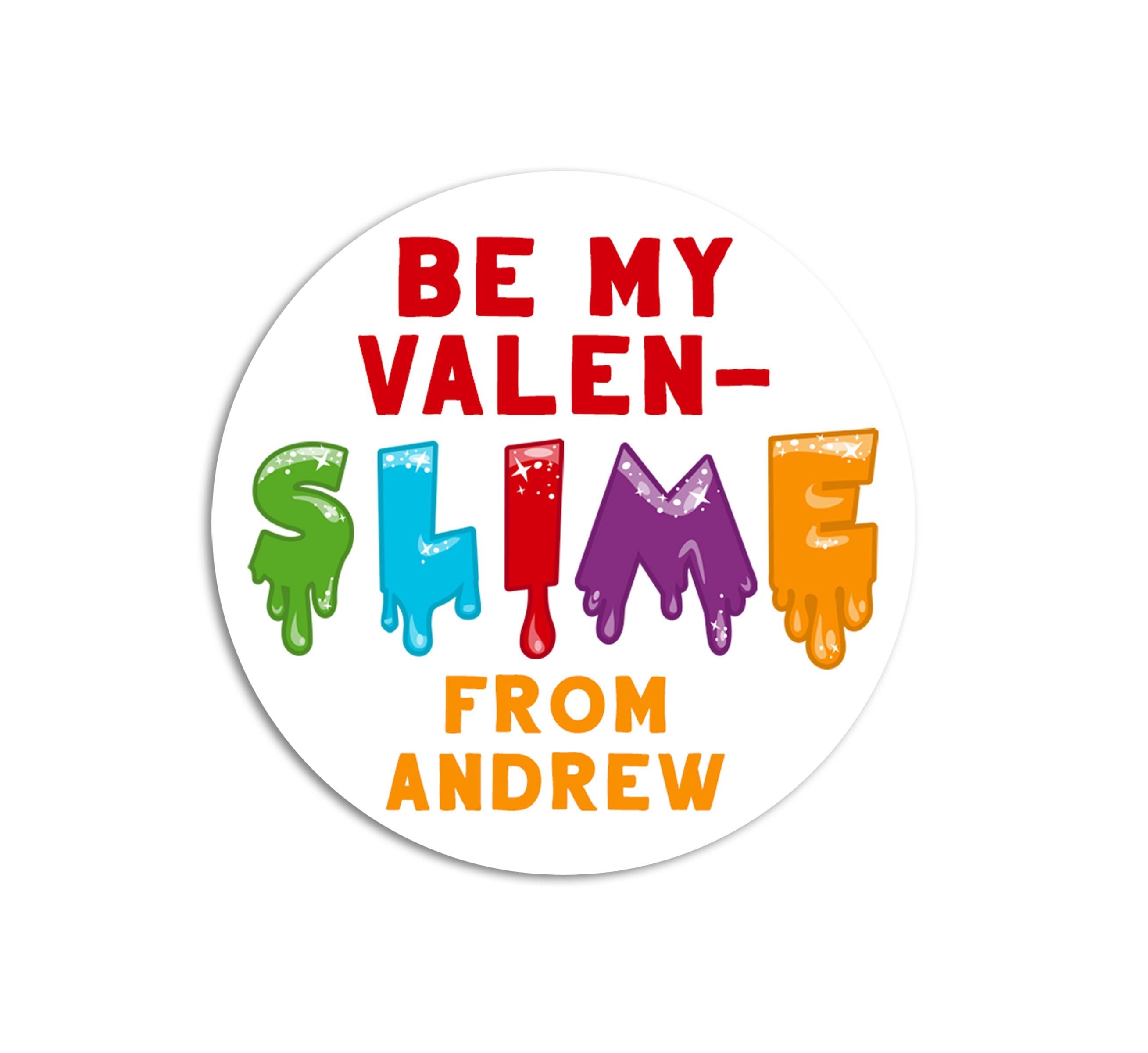 Be My Valen-SLIME - Slime Valentines - Personalized Valentine Round Sticker Labels - Classroom Valentines for School