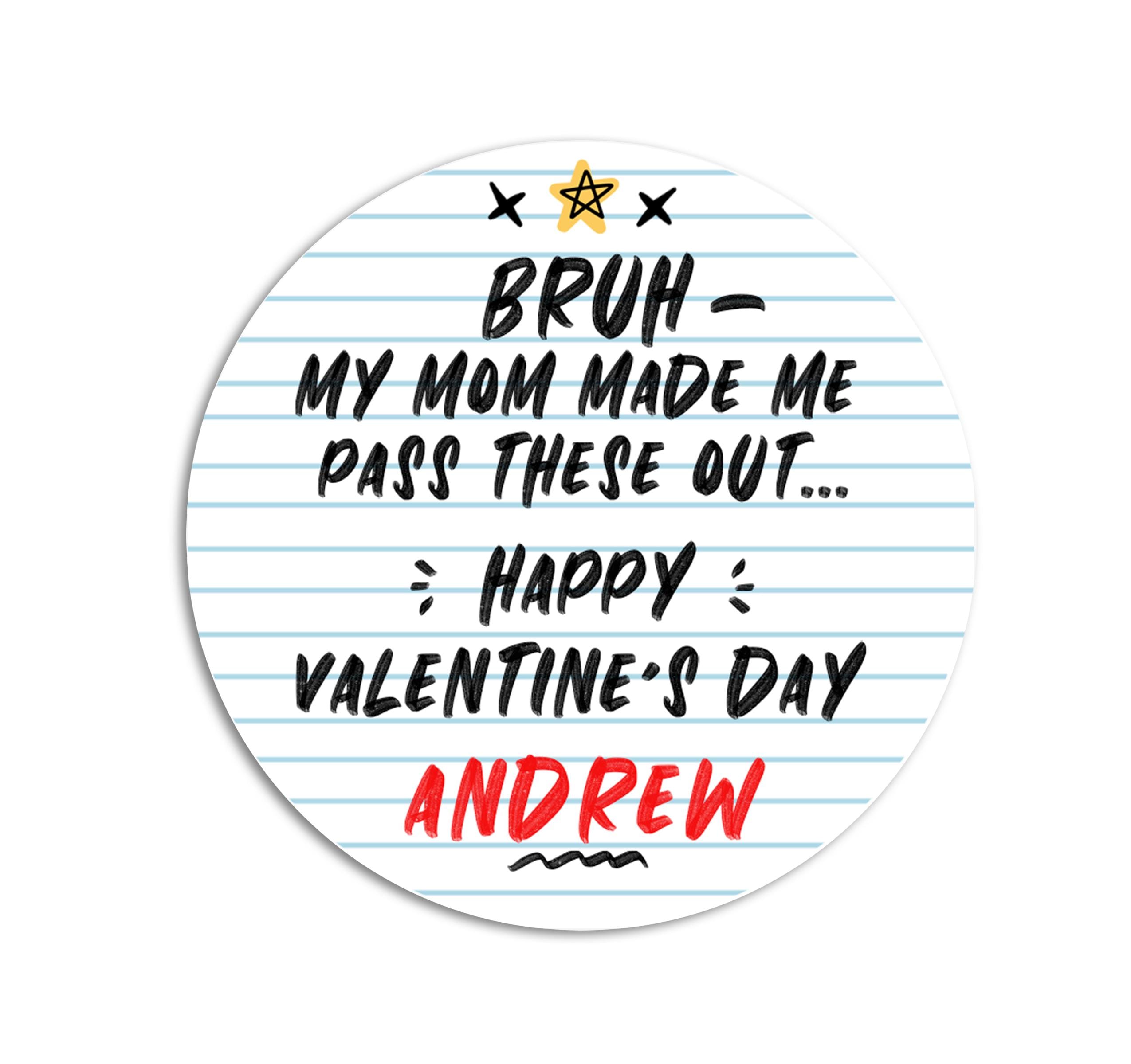 Bruh Valentine's Day Stickers, My Mom Made Me Pass These Out Labels